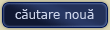 cautare noua